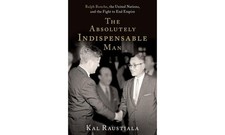 The Absolutely Indispensable Man: Ralph Bunche, the United Nations, and the Fig,