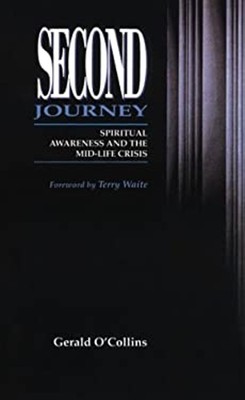 The Second Journey : Spiritual Awareness and the Midlife Crisis