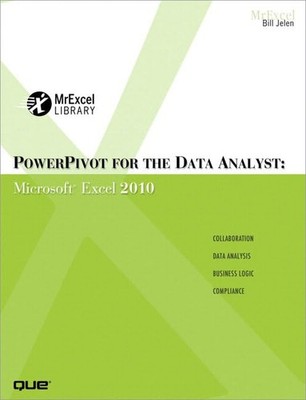 PowerPivot for the Data Analyst: Microsoft Excel 2010  by Jelen, Bill 0789743159