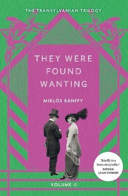 Miklós Bánffy They Were Found Wanting (Paperback) (UK IMPORT)