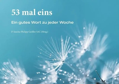 53 mal eins | Ein gutes Wort zu jeder Woche | Sascha-Philipp Geißler | Deutsch