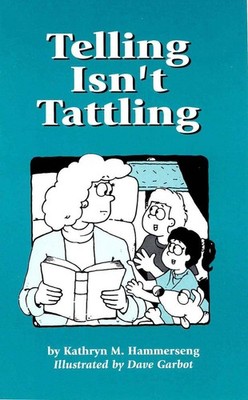 Telling Isn't Tattling - paperback Garbot, Dave|Hammerseng, Kathryn M