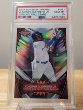 2019 Bowman Chrome 2018 AFL Fall Stars #VGJ - Vladimir Guerrero Jr. PSA 10 Jays