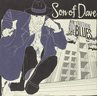 Son Of Dave - Ain't Nuthin' But The Blues - Vinyl Record 7 - K4Z