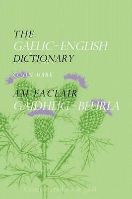 The Gaelic-English Dictionary by Colin B.D. Mark (Paperback, 2003)