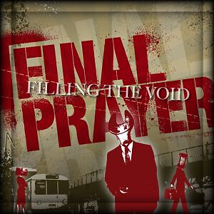 Final Prayer Filling The Void - CD