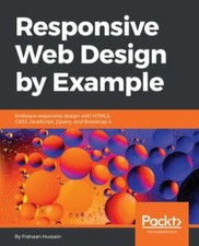 Responsive Web Design by Example: Embrace res...