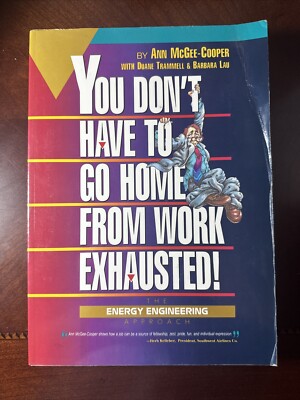 You Don't Have to Go Home from Work Exhausted! Energy Engineering