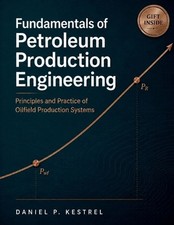 Fundamentals of Petroleum Production Engineer...