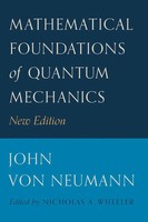 Mathematical Foundations Of Quantum Mechanics | New Edition | John Von Neumann