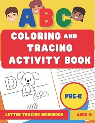 Abc Coloring and Tracing Activity Book: Preschool Alpha -  NEW J and M Publish 2