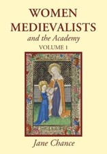 Jane Chance Women Medievalists and the Academ...