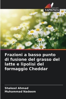Frazioni a basso punto di fusione del grasso del latte e lipolisi del formaggio 