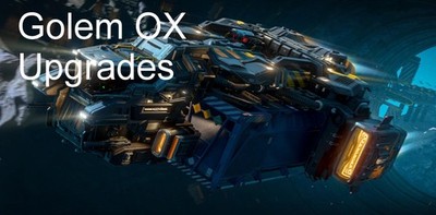 Star Citizen - Golem OX-Upgrades (CCU)