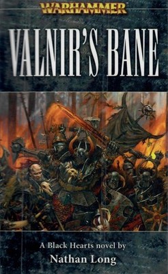 Warhammer Black Hearts #1: Valnir's Bane, by Nathan Long - GDW PBK 2004