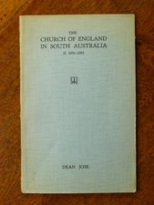 The Church of England in South Australia II 1856-1881 - G H Jose (1954 1st ed.)