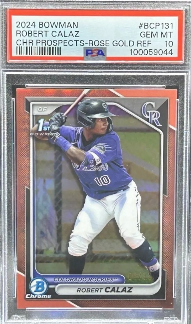 2024 Bowman Chrome ROBERT CALAZ 1st Bowman ROSE GOLD REFRACTOR /10 PSA 10 RC