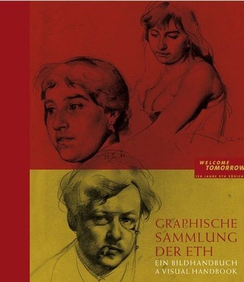Graphische Sammlung der ETH Zürich: Ein Bildhandbuch / A Visual Handbook. Tanner