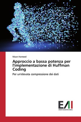 Maan Hameed | Approccio a bassa potenza per l'implementazione di Huffman Coding