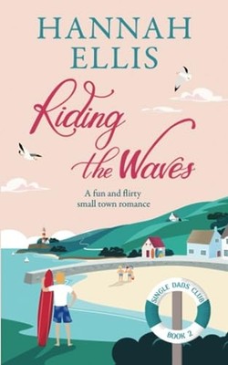 Riding the Waves: A fun and fl - VERY GOOD
