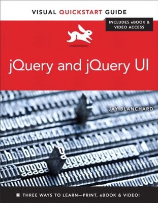 JQUERY AND JQUERY UI: VISUAL QUICKSTART GUIDE By Jay Blanchard *Mint Condition*