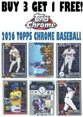 2026 Topps Chrome Baseball BASE/INSERTS (BUY 3 GET 1) You Pick/Complete Your Set