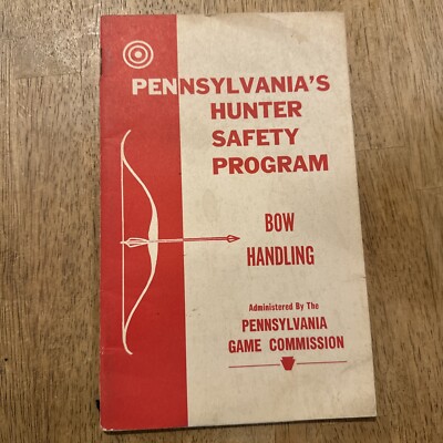 Vintage PA Game Commission Booklet. ''Hunter Safety Program Bow Handling''