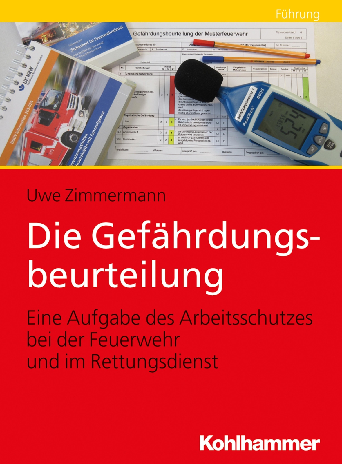 Thumbnail - Die Gefährdungsbeurteilung | Uwe Zimmermann | Taschenbuch | 163 S. |