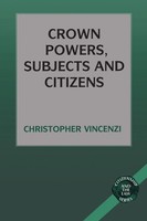 Crown Powers, Subjects And Citizens | Christopher Vincenzi | Taschenbuch | 1998