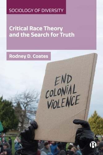 Critical Race Theory and the Search for Truth by Rodney Coates: New - Picture 1 of 1