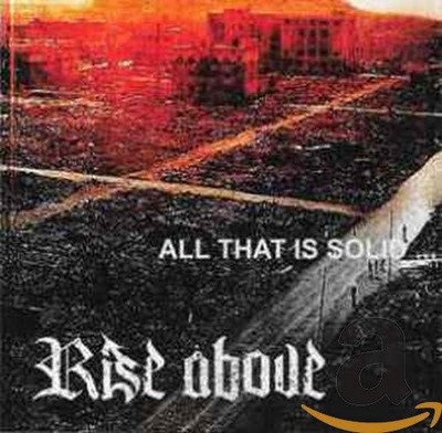 Rise Above All That Is Solid (CD)