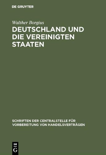 Walther Borgius Deutschland Und Die Vereinigten Staaten (Hardback)