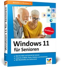 Windows 11 für Senioren Der Lernkurs für Späteinsteiger - Großdruck, viele Me...