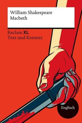 Macbeth [Fremdsprachentexte XL - Text und Kontext] - Niveau B2-C1 (GER). Die ...