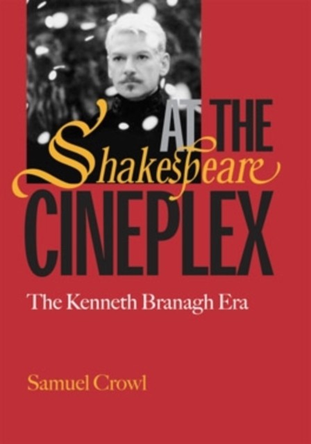 Shakespeare at the Cineplex by Samuel Crowl PAPERBACK 9780821416679