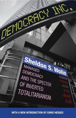 Democracy Incorporated by Sheldon S. Wolin, Chris Hedges - 9780691178486