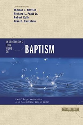 Understanding Four Views on Baptism (Coun..., Zondervan