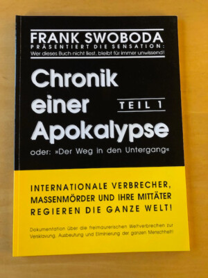 Chronik einer Apokalypse - Teil 1 - oder  der Weg in den Untergang  | F. Swoboda