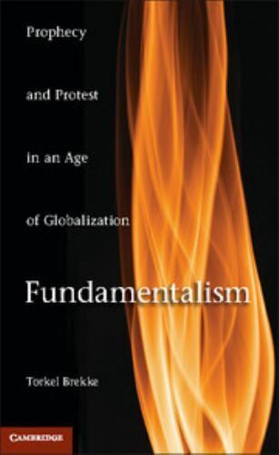 Fundamentalism: Prophecy And Protest In An Age Of Globalization: By Torkel Br... - Picture 1 of 1