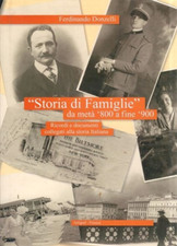 Donzelli, Ferdinando - Storia di famiglie da metà '800 a Fine '900. Ricordi e do