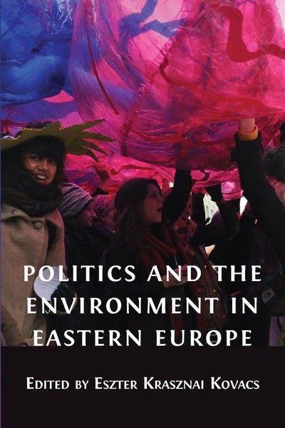 Politics And The Environment In Eastern Europe Eszter Krasznai Kovacs Buch 2021-image