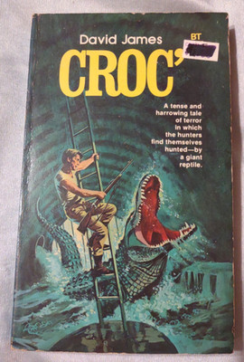 CROC by DAVID JAMES=1976 BELMONT TOWER HORROR PB=MONSTER IN NEW YORK SEWERS