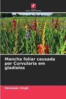 Hanuman Singh | Mancha Foliar Causada Por Curvularia Em GladíOlos | Taschenbuch