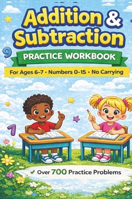 Addition and Subtraction Workbook: Ages 6-7 (My First