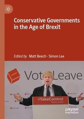 Conservative Governments in the Age of Brexit - 9783031214660