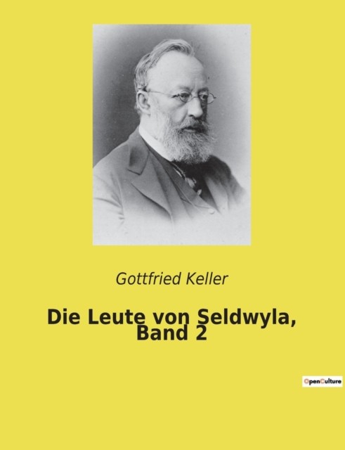 Die Leute von Seldwyla, Band 2 by Gottfried Keller PAPERBACK 9782385083908