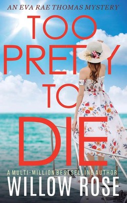 Willow Rose | TOO PRETTY TO DIE | Buch | Englisch (2023) | BUOY MEDIA