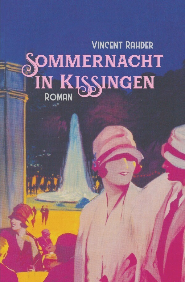 Vincent Rahder | Sommernacht In Kissingen | Taschenbuch | Deutsch