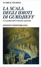 LIBRO LA SCALA DEGLI IDIOTI DI GURDJIEFF - PATRICK NÉGRIER