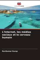 Ravikumar Kurup | L'internet, Les MéDias Sociaux Et Le Cerveau Humain | Buch